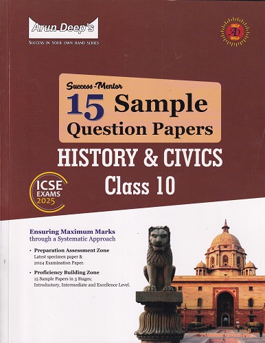 SUCCESS MENTOR 15 SAMPLE QUESTION PAPERS HISTORY & CIVICS CLASS 10 TH | ARUN DEEPS