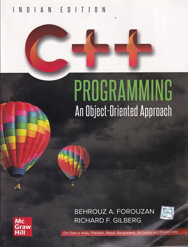 C ++ PROGRAMMING AN OBJECT ORIENTED APPROACH | BEHROUZ A FOROUZAN | MC GRAW HILL