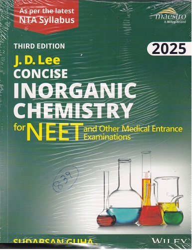 CONCISE INORGANIC CHEMISTRY FOR NEET AND OTHER MEDICAL ENTRANCE EXAMINATIONS | SUDARSHAN GUPTA | WILEY