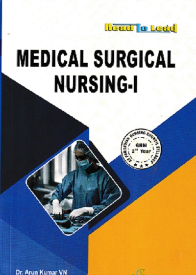 MEDICAL SURGICAL NURSING 1 | DR ARUN KUMAR | THAKUR