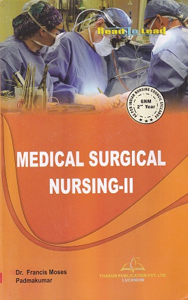 MEDICAL SURGICAL NURSING 2 | DR ARUN KUMAR | THAKUR