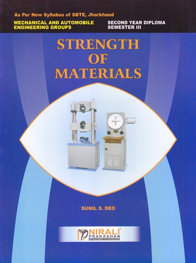 STRENGTH OF MATERIALS (Second Year Mechanical and Automobile Engineering Semester 3 - As Per SBTE Jharkhand Syllabus Polytechnic)