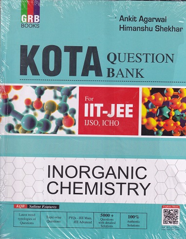 KOTA QUESTION BANK INORGANIC CHEMISTRY FOR IIT JEE | ANKIT AGARWAL | GRB