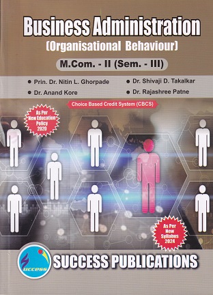 BUSINESS ADMINISTRATION ORGANISATONAL BEHAVIOUR - SY MCom - Semester 3 | DR NITIN L GHORPADE | SUCCESS