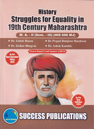 HISTORY STRUGGLES FOR EQUALITY IN 19TH CENTURY MAHARASHTRA - SY MA - Semester 3 - HIS 606 MJ | DR ZOHEB HASAN | SUCCESS