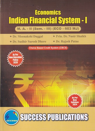 ECONOMICS INDIAN FINANCIAL SYSTEMS 1 - SY MA - Semester 3 - ECO 603 MJ | DR MEENAKSHI DUGGAL | SUCCESS