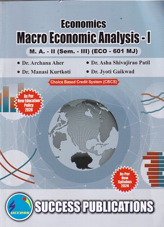 ECONOMICS MACRO ECONOMIC ANALYSIS 1 - SY MA - Semester 3 - ECO 601 MJ | ARCHANA AHER | SUCCESS