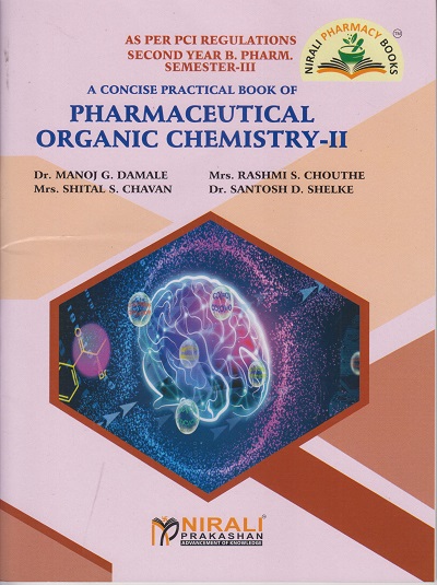 A Concise Practical Book on PHARMACEUTICAL ORGANIC CHEMISTRY 2 - As Per PCI Regulations For Second Year BPharm - Semester 3 | Dr Manoj Damale | Nirali Prakashan