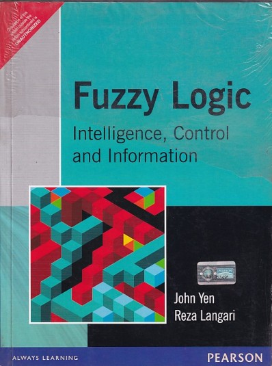 FUZZY LOGIC | JOHN YEN , REZA LANGARI | Pearson