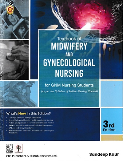 TEXTBOOK OF MIDWIFERY AND GYNECOLOGICAL NURSING FOR GNM NURSING STUDENTS | SANDEEP KAUR | CBS