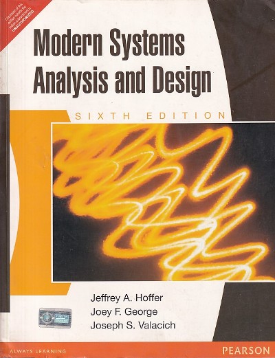 MODERN SYSTEMS ANALTSIS AND DESIGN | JEFFREY A. HOFFER , JOEY F. GEORGE , JOSEPH S. VALACICH , | Pearson