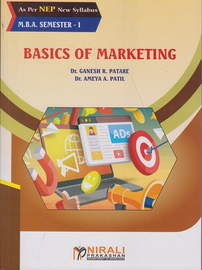 BASICS OF MARKETING - for MBA (Semester 1) | Dr Ganesh Patare, Dr Ameya Patil | Nirali Prakashan