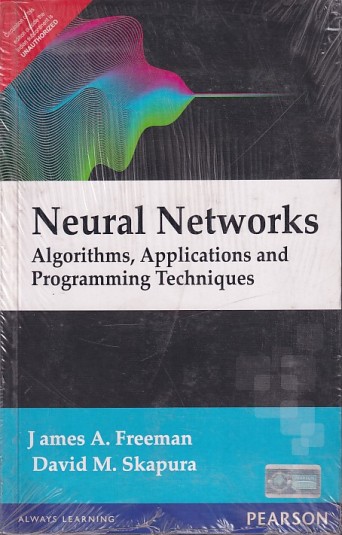 NEURAL NETWORKS | J. AMES A. FREEMAN , DAVID M. SKAPURA | Pearson