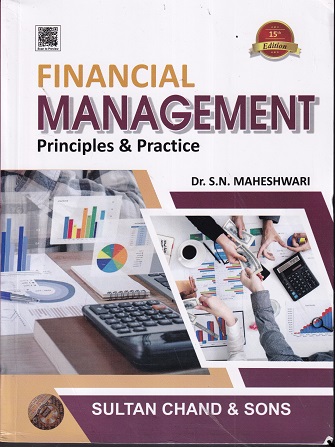 FINANCIAL MANAGEMENT PRINCIPLES & PRACTICE | S N MAHEHWARI | SULTAN CHAND