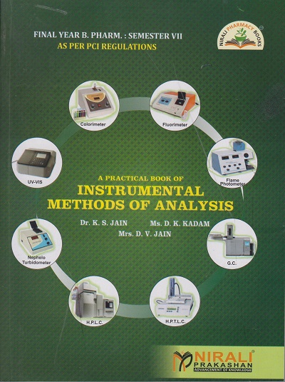 A Practical Book of INSTRUMENTAL METHODS OF ANALYSIS (BP705P) As Per PCI Regulations Final Year B. Pharm. (Semester 7)