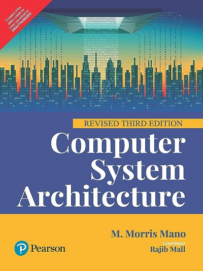 COMPUTER SYSTEM ARCHETECTURE | M. MORRIS MANO, RAJIB MALL | Pearson