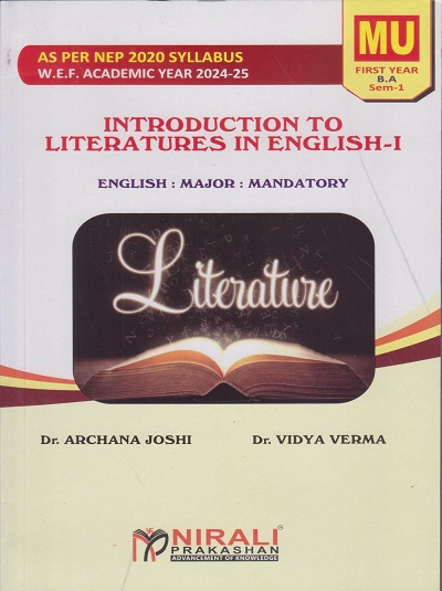Introduction to Literatures of English 1 - For First Year BA English (Major Mandatory) - Semester 1 - As Per NEP Syllabus (MU) | Archana Joshi, Dr. Vidya Verma | Nirali Prakashan