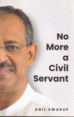 NO MORE A CIVIL SERVANT | ANIL SWARUP| UNIQUE