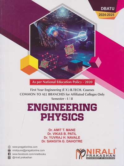 ENGINEERING PHYSICS For Semester 1 & 2 First Year Degree Course In Engineering Common To All Branches For Affiliated Colleges Only (DBATU)