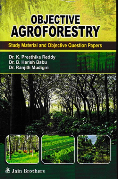 OBJECTIVE AGROFORESTRY | DR K PREETHIKA REDDY | JAIN BROTHERS