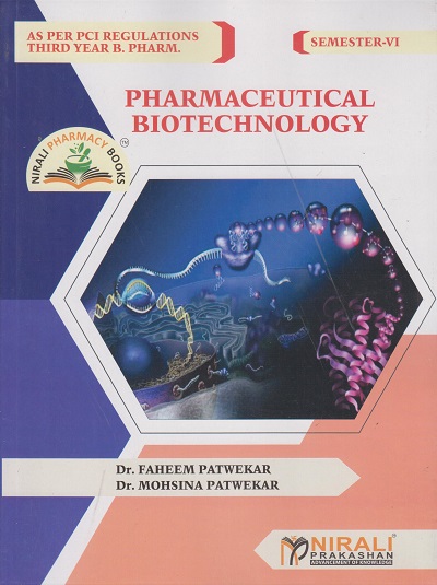 A Textbook of PHARMACEUTICAL BIOTECHNOLOGY As Per PCI Regulations Third Year B. Pharm. Semester 6