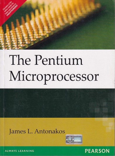 THE PENTIUM MICROPROCESSOR | JAMES L. ANTONAKOS | Pearson