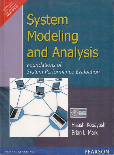SYSTEM MODELING AND ANALYSIS | HISASHI KOBAYASHI , BRIAN L. MARK | Pearson