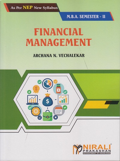 FINANCIAL MANAGEMENT for MBA Semester 2 | Archana Vechalekar | Nirali Prakashan