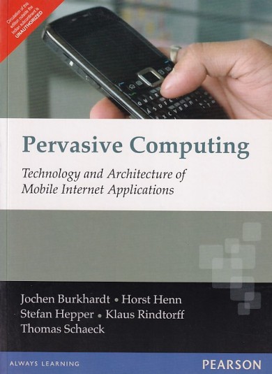 PERVASIVE COMPUTING | JOCHEN NURKHARDT , HORST HENN , STEFAN HEPPER , KLAUS RINDTORFF , THOMAS SCHAECK | Pearson