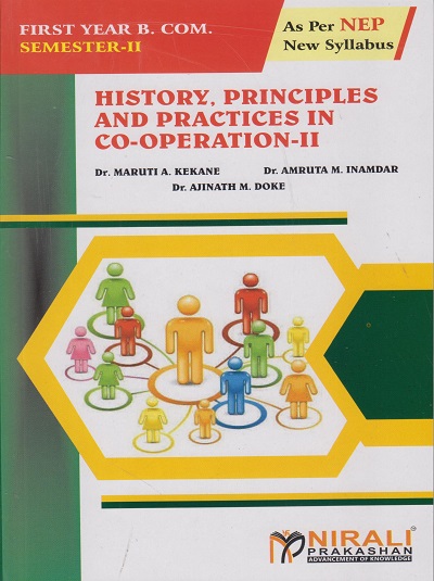HISTORY, PRINCIPLES AND PRACTICES IN COOPERATION 2 for FY BCom Semester 2 | Dr Maruti Kekane, Dr Amruta Inamdar, Dr Ajinath Doke
