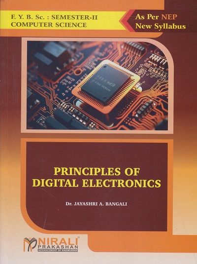 PRINCIPLES OF DIGITAL ELECTRONICS for First Year B.Sc. (Computer Science) : Semester 2