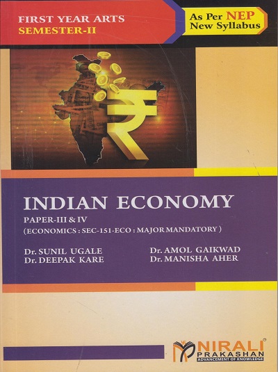 INDIAN ECONOMY Paper 3 & 4 Theory And Practical for F.Y.B.A. Semester 2
