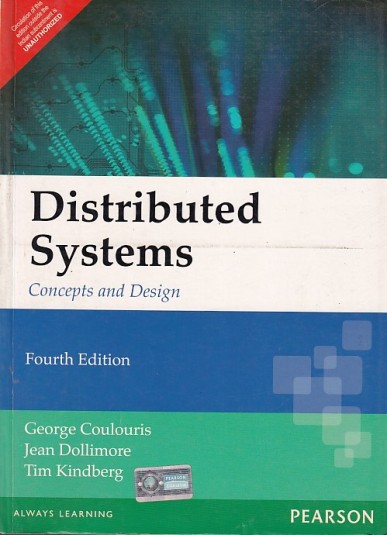 DISTRIBUTED SYSTEMS | GEORGE COULOURIS , JEAN DOLLIMORE , TIM KINDBERG , | Pearson
