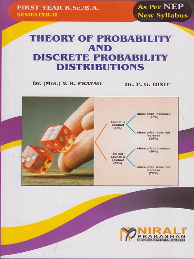 THEORY OF PROBABILITY AND DISCRETE PROBABILITY DISTRIBUTIONS for First Year B.Sc. & B.A. Statistics Semester 2