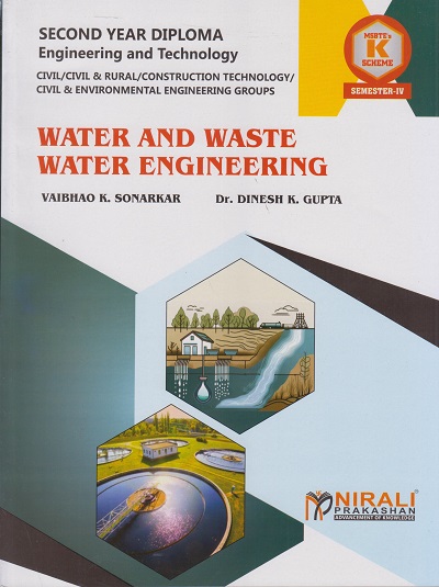 WATER AND WASTE WATER ENGINEERING (COURSE CODE 314362) For MSBTE K Scheme Semester 4 Second Year Diploma in Civil Engineering | Vaibhao Sonarkar, Dr Dinesh Kumar Gupta | Nirali Prakashan