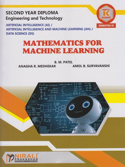 MATHEMATICS FOR MACHINE LEARNING (COURSE CODE 314320) For Semester 4 MSBTE's ?K? Scheme Second Year Diploma in Artificial Intelligence