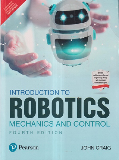 INTRODUCTION TO ROBOTICS | JOHN J. CRAIG | Pearson