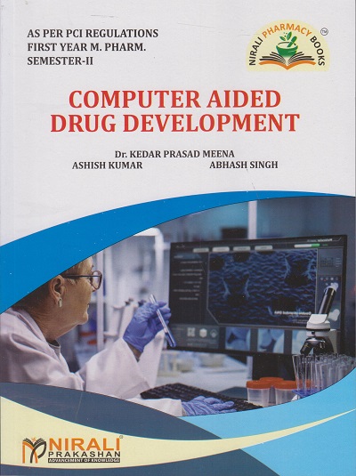 COMPUTER AIDED DRUG DEVELOPMENT for MPharm Semester 2 As Per PCI Regulations | Nirali Prakashan