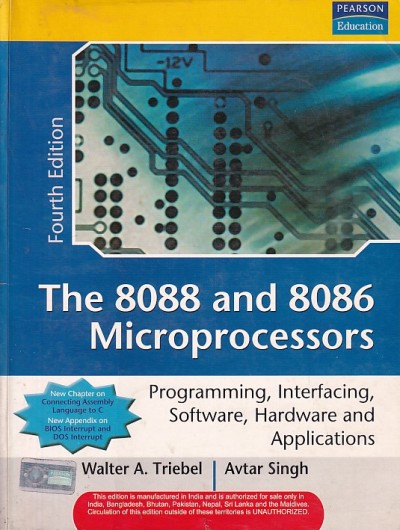 THE 8088 AND 8086 MICROPROCESSORS | WALTER A. TRIBEL , AVTAR SINGH | Pearson