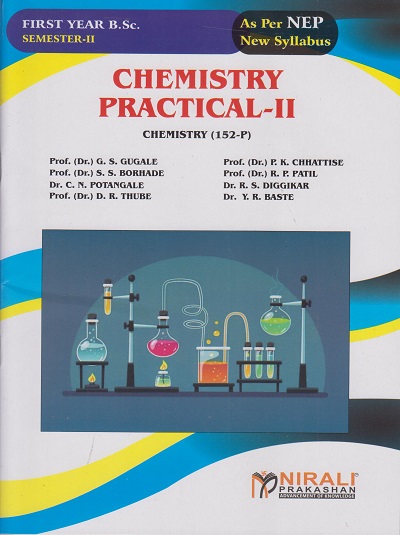 CHEMISTRY PRACTICAL 2 for First Year BSc Chemistry (Semester 2) | Gugale, Chhattise | Nirali Prakashan