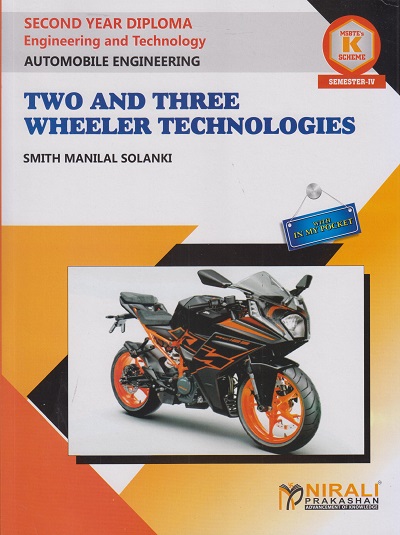 TWO AND THREE WHEELER TECHNOLOGIES (Course Code : 314344) For MSBTE?s ?K? Scheme Second Year Diploma In Automobile Engineering Group Semester 4