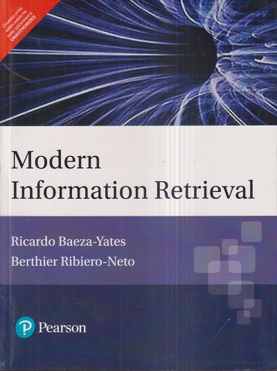 MODERN INFORMATION RETRIEVAL | RICARDO BAEZA YATES, BERTHIER RIBIERO NETO | Pearson