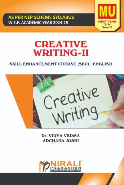 Creative Writing 2 ? For MU FYBA Semester 2 | Dr. Vidya Verma, Archana Joshi | Nirali Prakashan