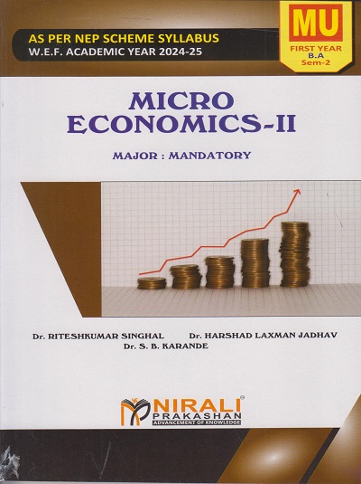 MicroEconomics 2 ? For MU FYBA Semester 2 | Dr. Riteshkumar Singhal, Dr. Harshad Jadhav, Dr S. B. Karande | Nirali Prakashan