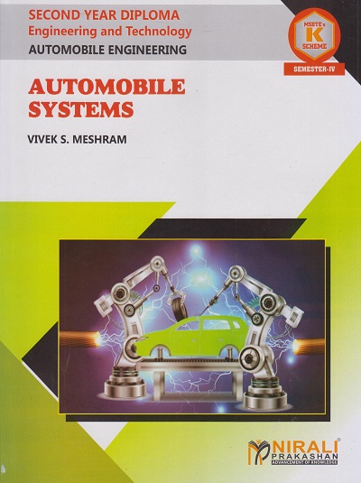 AUTOMOBILE SYSTEMS (COURSE CODE 314343) for MSBTE?s ?K? Scheme Semester 4 S.Y. Diploma In Automobile Engineering | Prof. Vivek S. Meshram | Nirali Prakashan