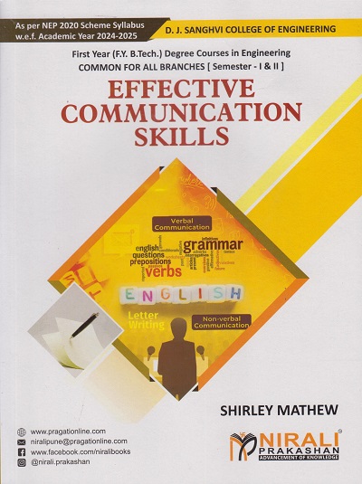 EFFECTIVE COMMUNICATION SKILLS for First Year (FY BTech) Degree Courses in Engineering Common for all Branches (Semester 1 and 2) | Shirley Mathew | Nirali Prakashan