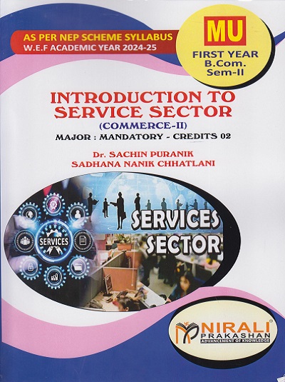 INTRODUCTION TO SERVICE SECTOR (COMMERCE 2) for MU First Year BCom (Semester 2) | Dr. Sachin Puranik, Sadhana Nanik Chhatlani | Nirali Prakashan