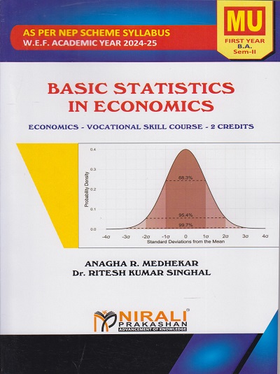 BASIC STATISTICS IN ECONOMICS for MU First Year BA Economics (Semester 2) | Prof. Anagha R. Medhekar, Dr. Ritesh Kumar Singhal | Nirali Prakashan