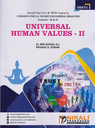 UNIVERSAL HUMAN VALUES 2 for Semester 3 And 4 Second Year (S.Y.) B.Tech. Course In Engineering (DBATU) | Dr. Mir Sohail Ali, Prasad G. Sonar | Nirali Prakashan