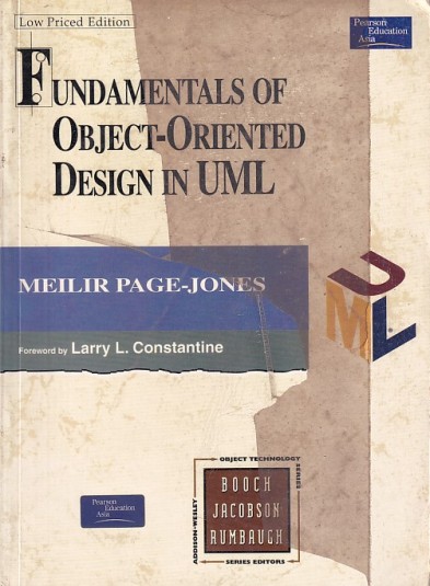 FUNDAMENTALS OF OBJECT ORIENTED ANALYSIS AND DESIGN WITH APPLICATIONS | BOOCH , JACOBSON , RUMBAUGH | Pearson